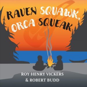 Raven Squawk, Orca Squeak cover image