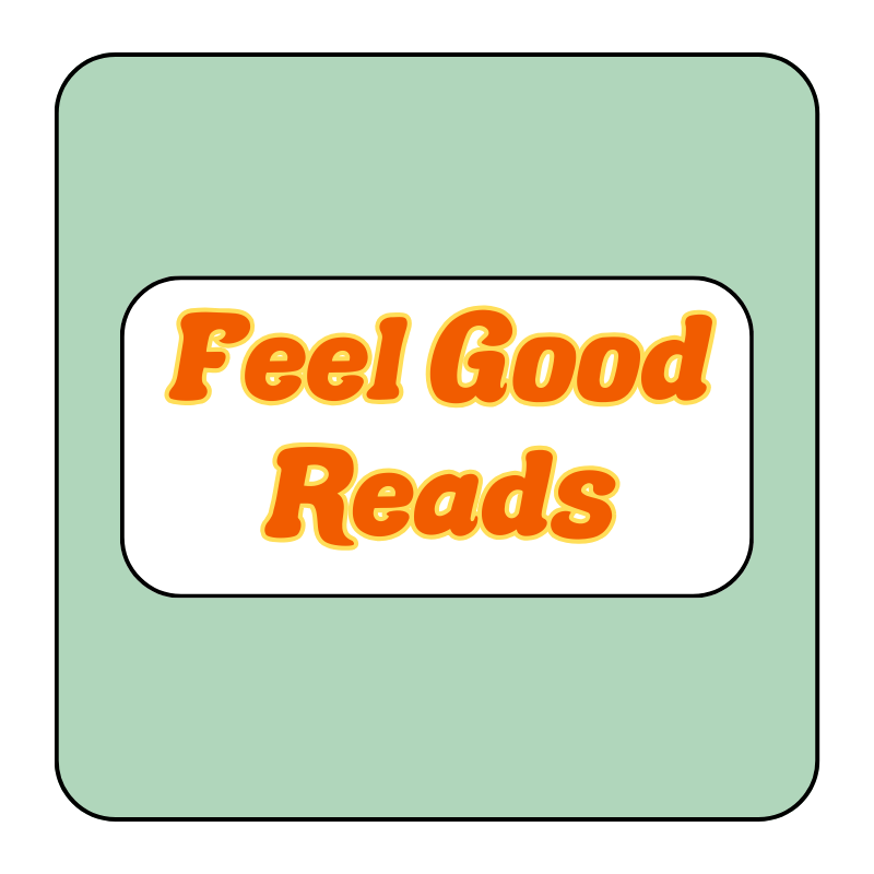 Feel Good Reads